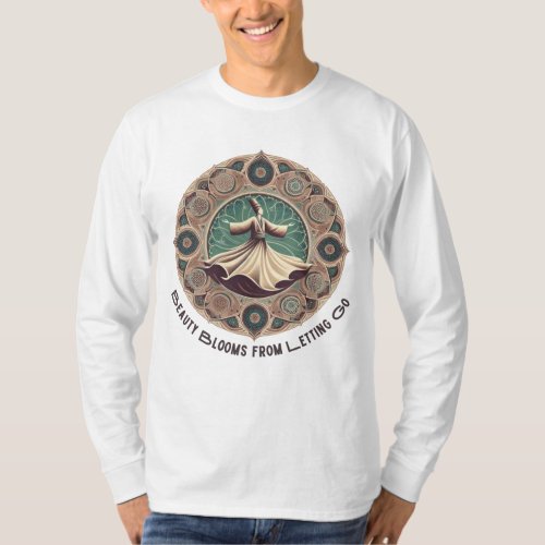 Beauty Blooms from Letting Go Mystical Dance Art T_Shirt