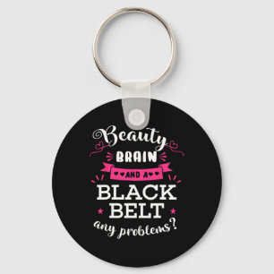 Beauty Brain And A Black Belt Any Problems Karate Keychain