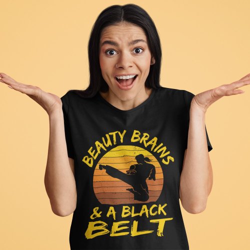 Beauty Brains And A Black Belt Funny Karate Girl T_Shirt