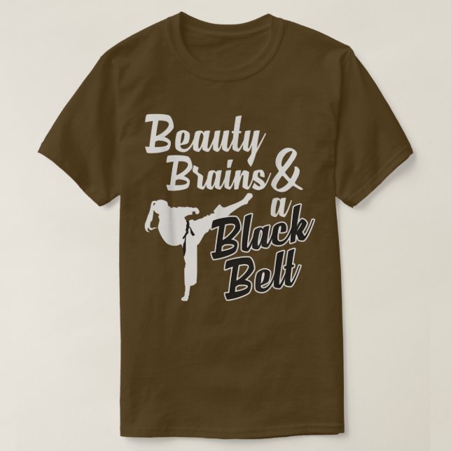 Beauty Brains And A Black Belt Funny Martial Arts  T-Shirt (Design Front)