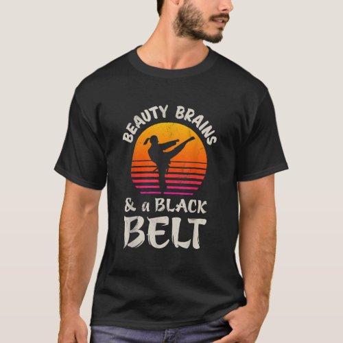 Beauty Brains And A Black Belt Karate Girl Martial T_Shirt