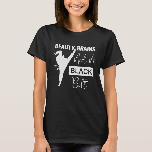 Beauty Brains And A Black Belt Karate Women Girls T-Shirt (Front)