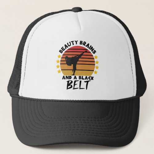 Beauty Brains and A Black Belt of Karate Trucker Hat
