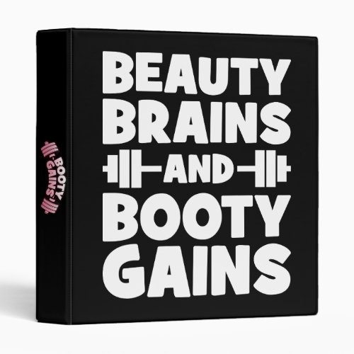 Beauty Brains Booty Gains _ Womens Novelty Gym 3 Ring Binder