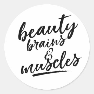 Beauty Brains & Muscles Classic Round Sticker