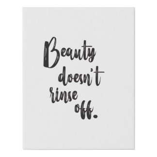 Beauty Doesn't Rinse Off Art Faux Canvas Print