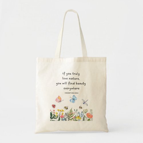 Beauty Everywhere Nature Quote Van Gogh Tote Bag