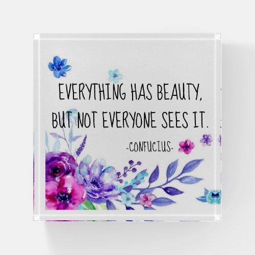 Beauty Floral Inspiration Quote Design Paperweight