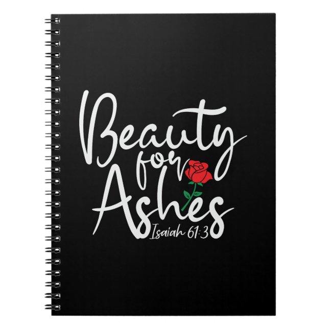 Beauty For Ashes Black College Ruled Notebook (Front)