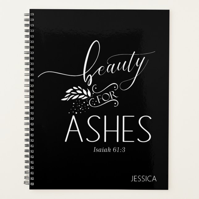 Beauty for Ashes Christian Bible Verse Planner (Front)