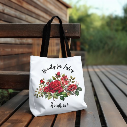 Beauty for Ashes Floral Rose Womens Tote