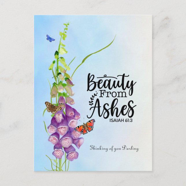 Beauty for Ashes - Isaiah 61: 3 Postcard (Front)