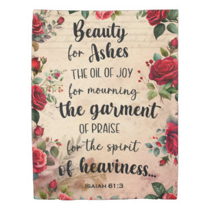 Beauty for Ashes, Isaiah 61:3, Rose Bible Verse Duvet Cover