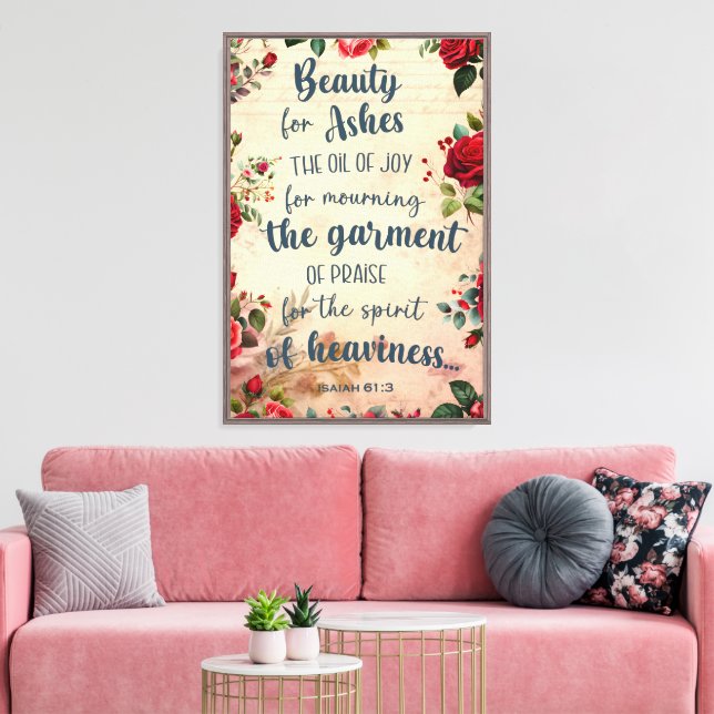 Beauty For Ashes, Isaiah 61, Encouraging  Canvas Print (Insitu(LivingRoom))