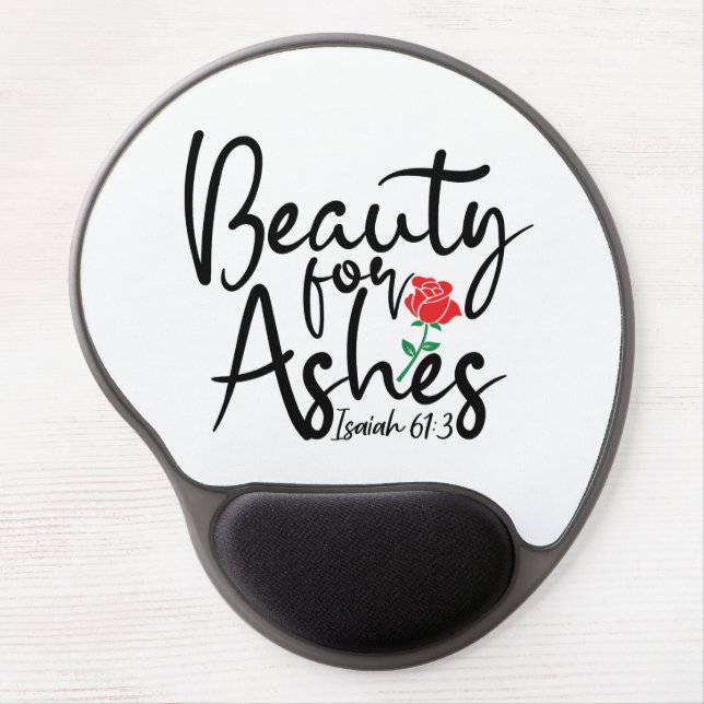  Beauty for Ashes Isiah 61:3 Bible Verse Mouse Pad (Front)