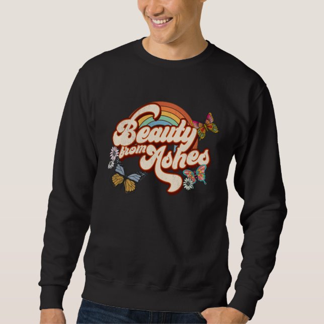 Beauty From Ashes Isaiah 613 Christian Jesus Aesth Sweatshirt (Front)