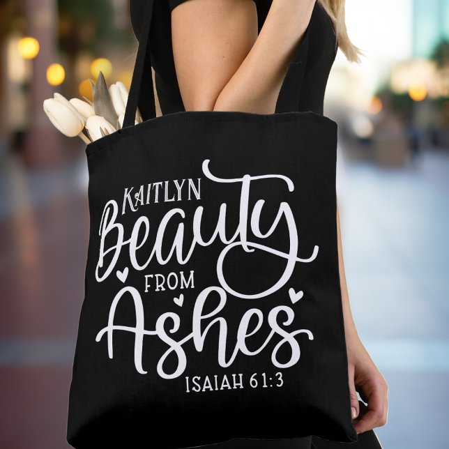 Beauty from Ashes Isaiah 61:3 Personalized Custom Tote Bag (Beauty from Ashes Isaiah 61:3 Bible Verse Inspirational Personalized Custom Tote Bag - Add your name)