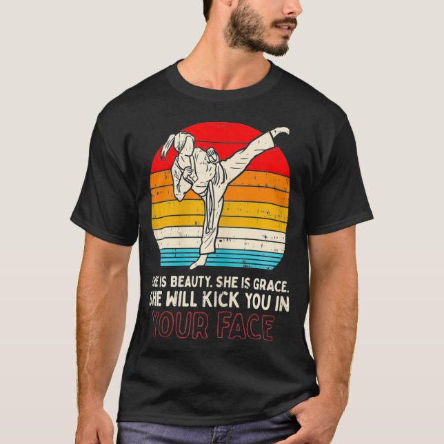Beauty Grace Kick You In Face Girl Karate Gift T-Shirt (Front)