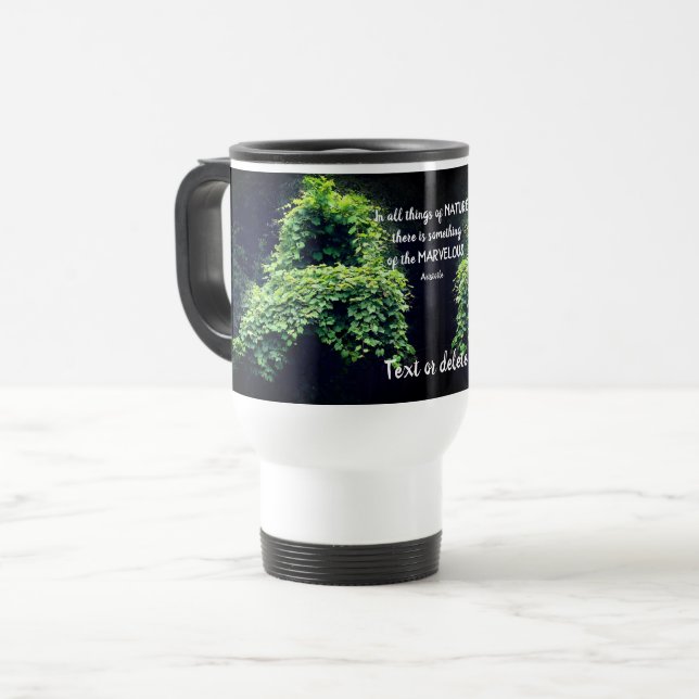 Beauty In Nature Vines Inspirational Quote  Travel Mug (Front Left)