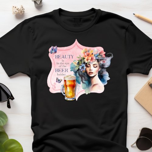 Beauty in the Eye of the Beer Holder Vintage Lady T_Shirt