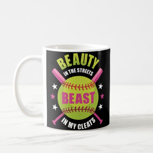 Beauty In The Streets Beast In My Cleats Softball  Coffee Mug