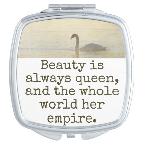 Beauty Is Always Queen _ Beauty Quote  Compact Mirror