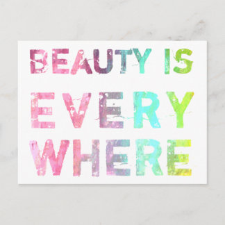 Beauty Is Everywhere Postcard