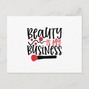 Beauty Is My Business- Cool makeup Postcard