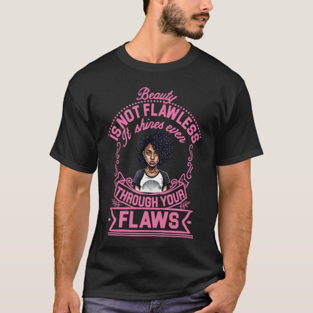 Beauty Is Not Flawless Black Women African America T-Shirt (Front)