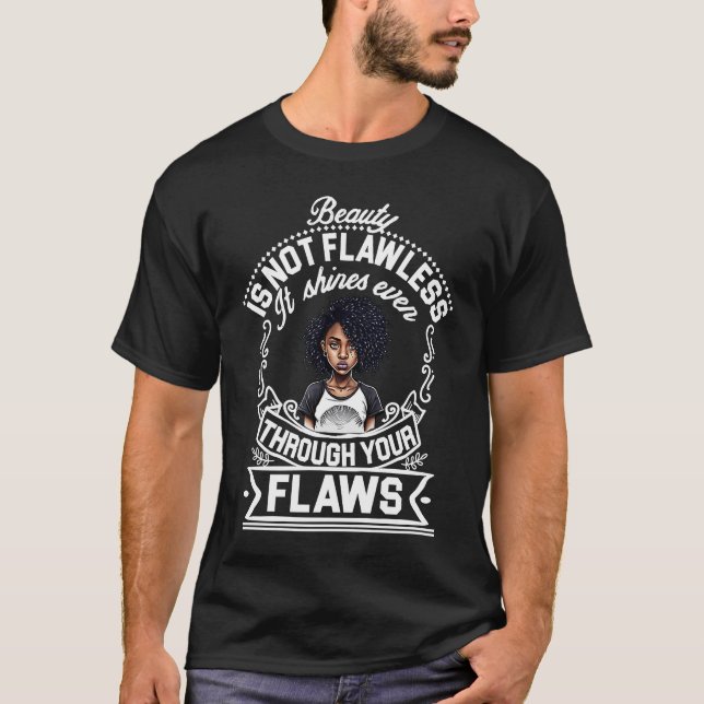 Beauty Is Not Flawless Black Women African America T-Shirt (Front)