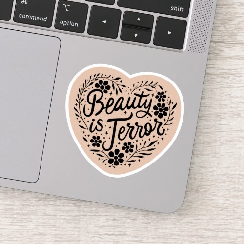 Beauty is terror sticker