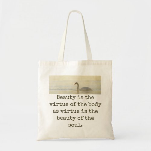 Beauty Is The Virtue _ Beauty Quote  Tote Bag