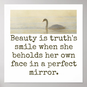 Beauty Is Truth's Smile - Beauty Quote Poster