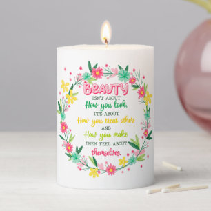 Beauty Isn't About How You Look Pillar Candle