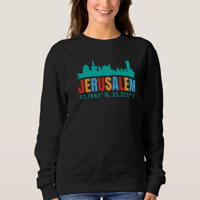 Beauty Of Jerusalem   Sweatshirt (Front)