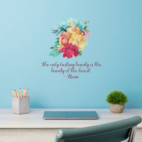 Beauty of the Heart Rumi Quote Floral Wall Decal