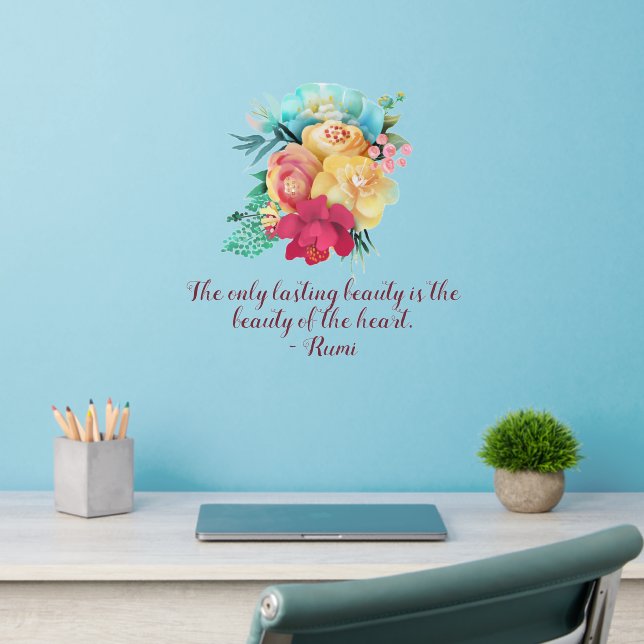 Beauty of the Heart Rumi Quote Floral Wall Decal (Home Office 2)