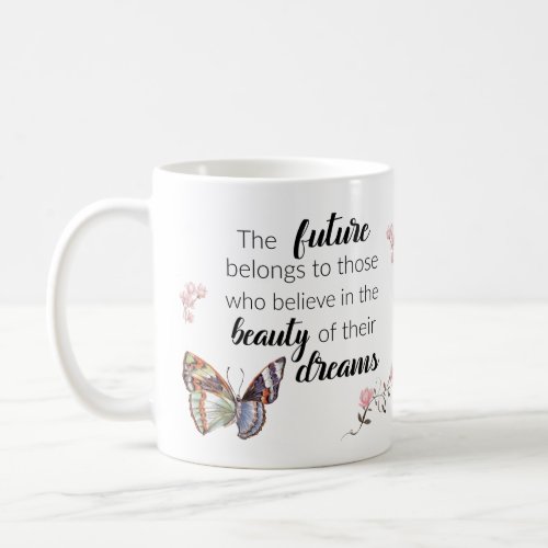 Beauty of Their Dreams Inspirational Coffee Mug