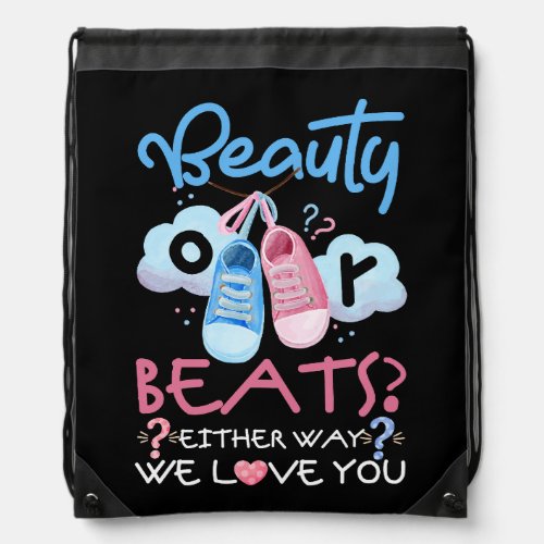 Beauty or Beats Either Way We Love You Gender Reve Drawstring Bag