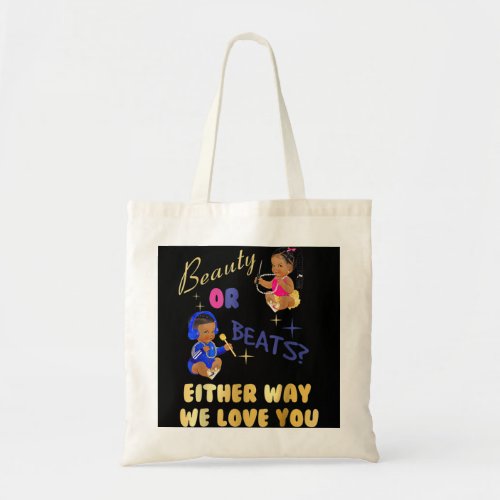 Beauty or Beats Either Way We Love You  Tote Bag