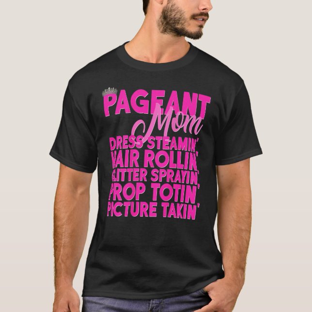 Beauty Pageant Shirt Gift Glitz Daughter Mom Poem  (Front)