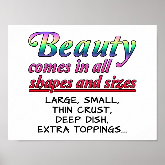 Beauty Shapes And Sizes Funny Poster (Front)