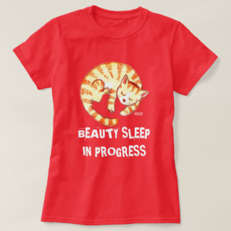 "Beauty Sleep in Progress" Funny Cat Quote T-Shirt