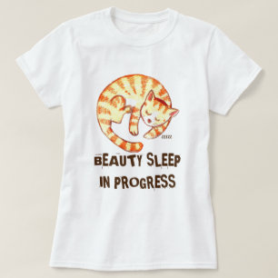 "Beauty Sleep in Progress" Funny Cat Quote T-Shirt