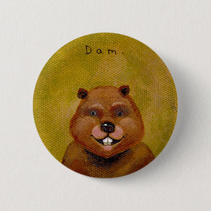 Beaver art original painting slightly deranged fun pinback button