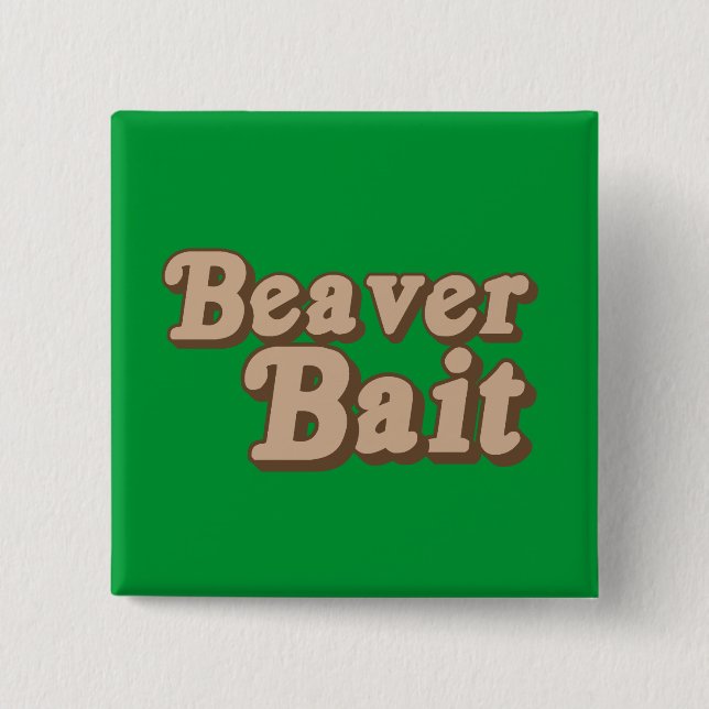 Beaver Bait Button (Front)