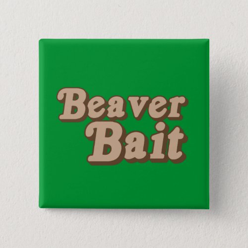 Beaver Bait Button