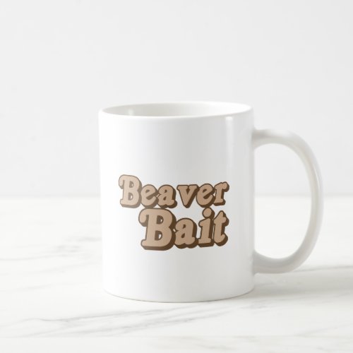 Beaver Bait Coffee Mug