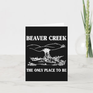 Beaver Creek The Only Place To Be, Funny Lesbian Card