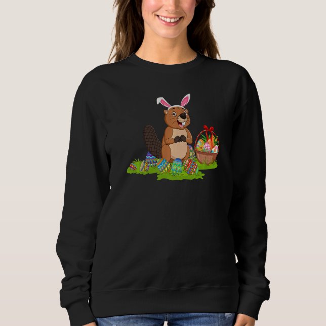 Beaver Easter Egg Hunting Bunny Beaver Easter Sund Sweatshirt (Front)